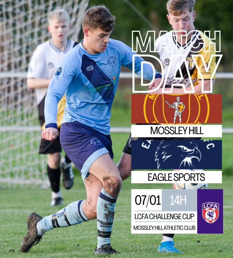 Eagle Sports Football Club, MATCH DAY - MOSSLEY HILL FC (A) - ALL THE INFO